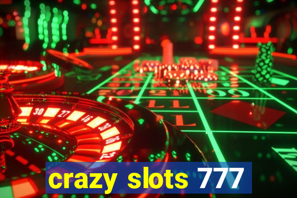 crazy slots 777